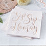 Rose Gold Foiled Sip Sip Hooray Wedding Paper Napkins, thumbnail 1 of 3
