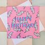 Happy Birthday Pink Lightning Bolt Greeting Card, Blank Inside, thumbnail 1 of 5