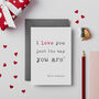 Personalised I Love You Valentines Card, thumbnail 1 of 3