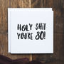 Funny 80th Birthday Card 'Holy Shit You're 80!', thumbnail 1 of 2