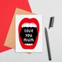 Loud Mouth Love You Mum Card, thumbnail 2 of 2