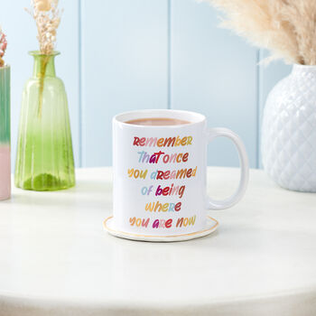 Remember You Dreamed Of Where You Are Now Mug, 2 of 5