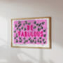 Be Fabulous Hand Painted Art Print, thumbnail 2 of 4