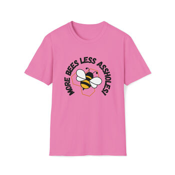 More Bees Less Assholes T Shirt, 4 of 4