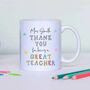 Personalised Thank You For Being A Great Teacher Mug, thumbnail 2 of 3