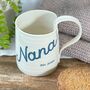 Nana Or Nanny Personalised Porcelain Mug, thumbnail 2 of 7