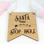 Santa Stop Here Door Sign Oak Wood, Christmas Door Sign, thumbnail 1 of 4