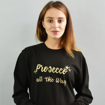 'Prosecco All The Way' Glitter Unisex Sweatshirt, 4 of 8