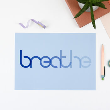 Breathe Art Print, 2 of 4