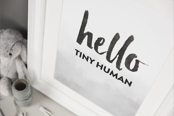 'Hello Tiny Human' Monochrome Nursery Print, 2 of 3