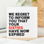 'Your Sixties Have Expired' 70th Birthday Card, thumbnail 2 of 3