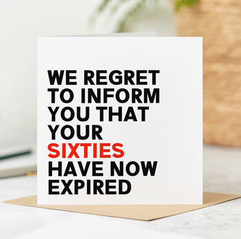 'Your Sixties Have Expired' 70th Birthday Card, 2 of 3