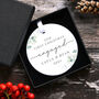 Personalised First Christmas Engaged Bauble, thumbnail 3 of 3