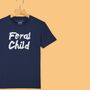 'Feral Child' Kids T Shirt, thumbnail 1 of 10