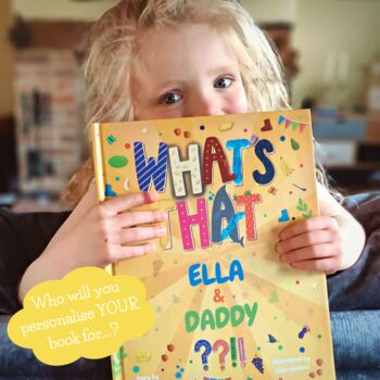 'What’s That??!!' Personalised Storybook – A Fun Daddy And Child Adventure, 11 of 12