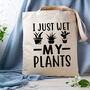 Funny Tote 'I just wet my plants', thumbnail 4 of 7