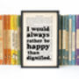 Jane Eyre 'Happy Than Dignified' Literary Quote Print, thumbnail 2 of 6