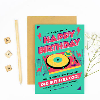 Old But Still Cool Vinyl Happy Birthday Green Card, 4 of 4