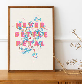 Never Settle Petal Floral Typography Print, 2 of 6