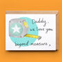 Tape Measure Card For Dad, Daddy Or Grandad, thumbnail 1 of 4