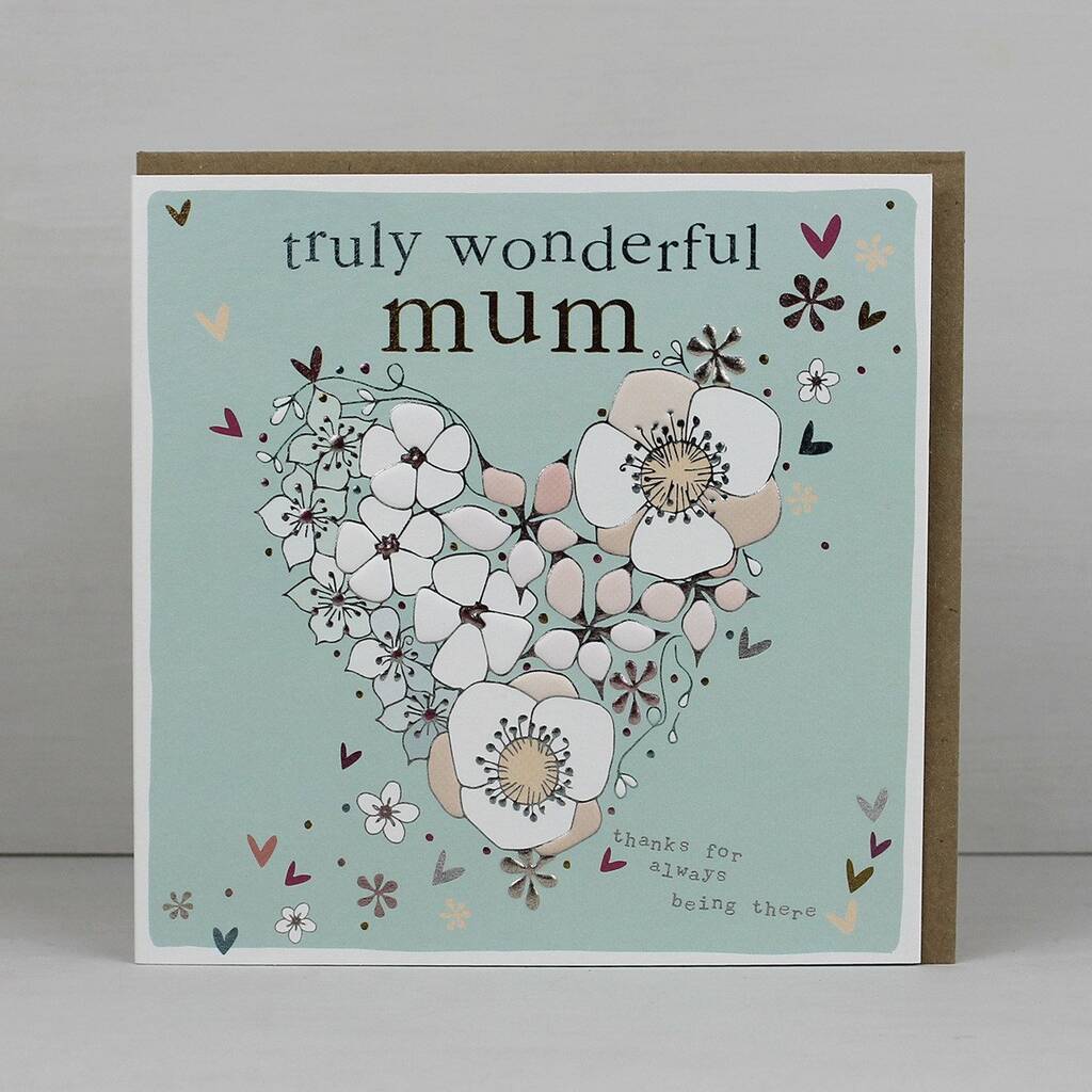 Truly Wonderful Mum Birthday Card