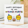 'My Womb Mate' Birthday Card, thumbnail 1 of 2