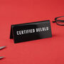 Black Acrylic Desk Sign | 'Certified Delulu' | Novelty Office Gift, thumbnail 1 of 2