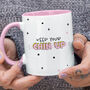 Keep Your Chin Up Mug Motivational Gift For Her, thumbnail 1 of 2