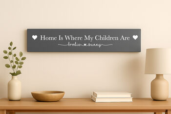 Home Is Where My Children Are Home Sign, 3 of 5