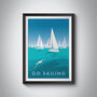 Go Sailing Travel Poster Art Print, thumbnail 1 of 8