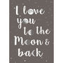 'Love You To The Moon And Back' Print, thumbnail 4 of 6