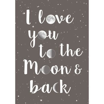'Love You To The Moon And Back' Print, 4 of 6