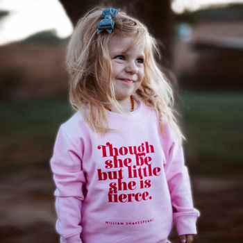 Girl's 'Though She Be But Little' Sweatshirt, 3 of 4