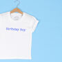 'Birthday Boy' Kids Celebration T Shirt, thumbnail 1 of 3