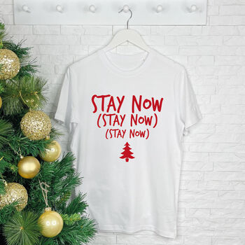 Stay Now Christmas T Shirt, 4 of 6