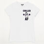 Chilled Af Women's Winter Slogan T Shirt, thumbnail 3 of 4