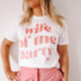 Wife Of The Party Hen Party T Shirt, thumbnail 3 of 3