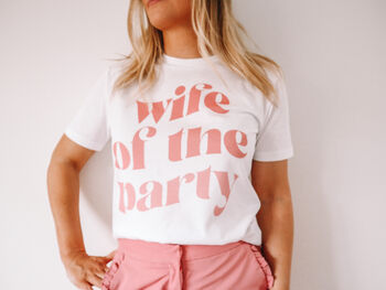 Wife Of The Party Hen Party T Shirt, 3 of 3