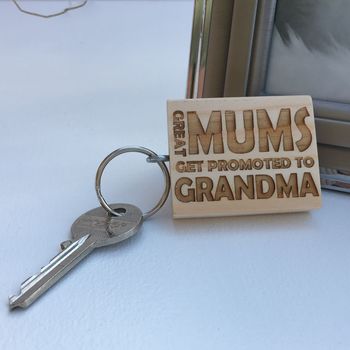 Great Mums Get Promoted… Keyring, 5 of 7