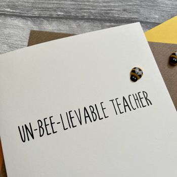 Unbeliveable Teacher Bee Thank You Card, 2 of 2