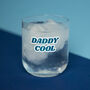 Daddy Cool Printed Whisky Tumbler, thumbnail 3 of 5