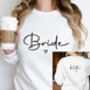 Personalised Bride Sweatshirt, Name On Back, thumbnail 1 of 7