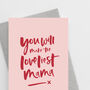 'You Will Make The Loveliest Mama' Mum To Be Card, thumbnail 2 of 3