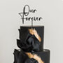 Wooden Script Our Forever Wedding Cake Topper Fa7, thumbnail 1 of 9