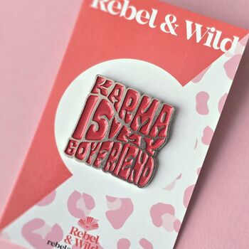 Karma Is My Boyfriend Swiftie Enamel Pin Badge, 2 of 4