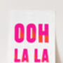 Ooh La La Neon Quote Print, thumbnail 1 of 4