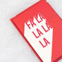 'Fa La La La La' Christmas Card, thumbnail 3 of 6