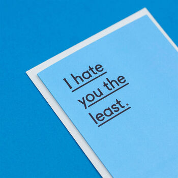 'I Hate You The Least' Funny Valentine's Card, 3 of 4