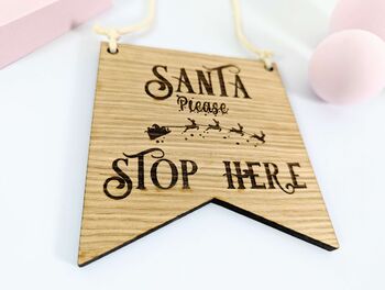 Santa Stop Here Door Sign Oak Wood, Christmas Door Sign, 4 of 4