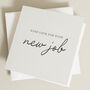 New Job Good Luck Card, thumbnail 1 of 7